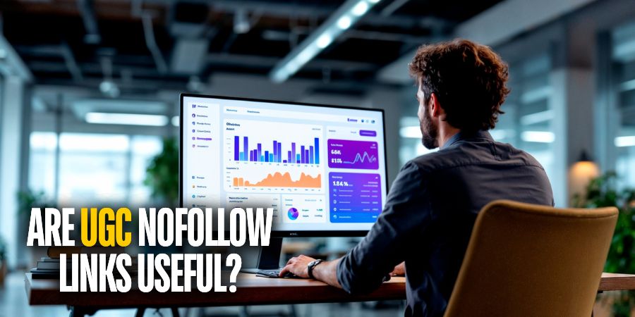 Are UGC Nofollow Links Good For Your Website?